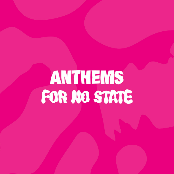 VARIOUS ARTISTS, Anthems For No State