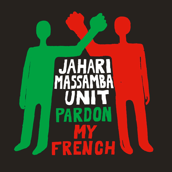 Jahari Massamba Unit, Pardon My French