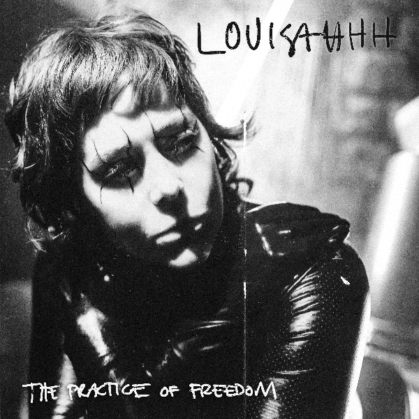 Louisahhh, The Practice of Freedom