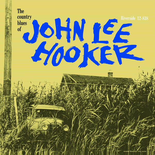 John Lee Hooker, The Country Blues Of John Lee Hooker