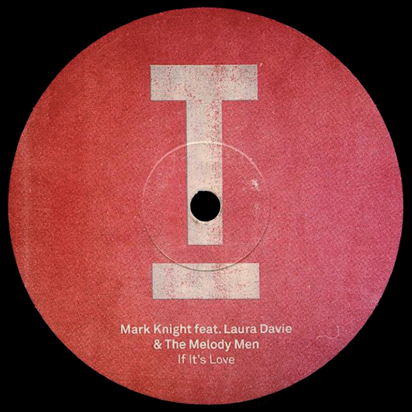 Mark Knight feat Laura Davie & The Melody Men, If It's Love