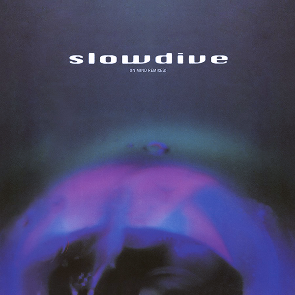 Slowdive, In Mind Remixes