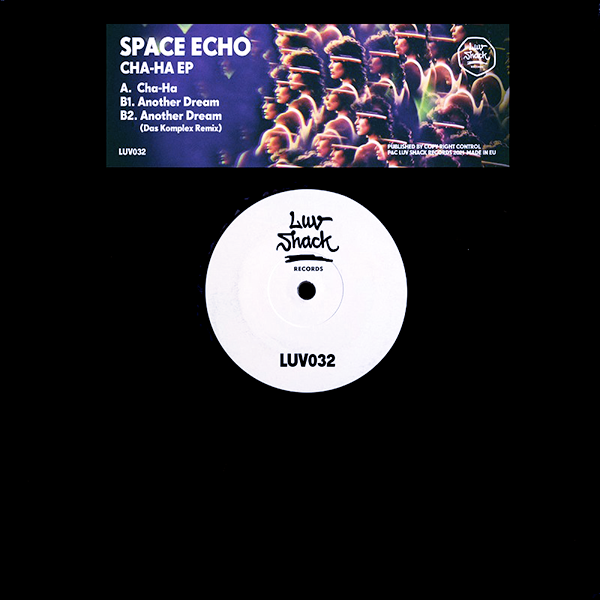Space Echo, Cha-ha Ep