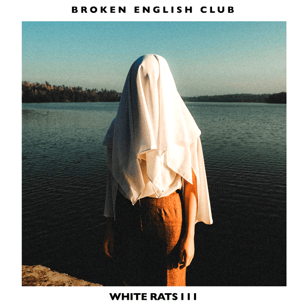 Broken English Club, White Rats III