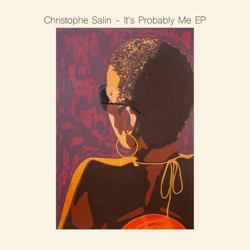Christophe Salin, It's Probably Me EP