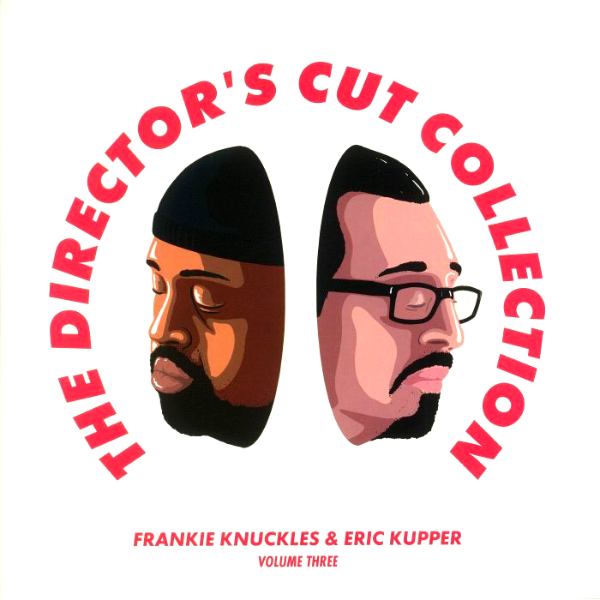 FRANKIE KNUCKLES & ERIK KUPPER, The Director’s Cut Collection ( Volume Three )