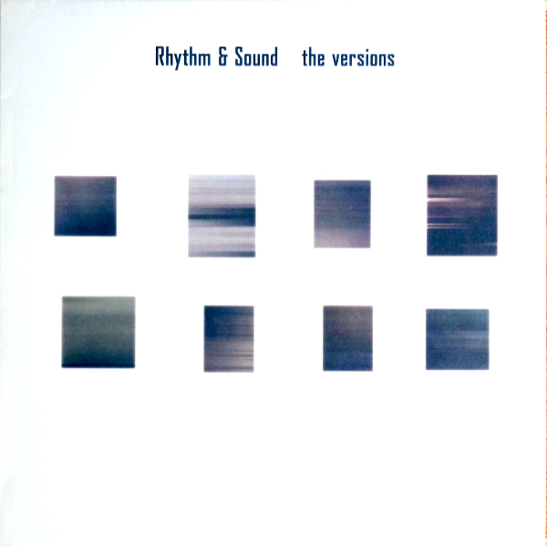 RHYTHM & SOUND, The Versions