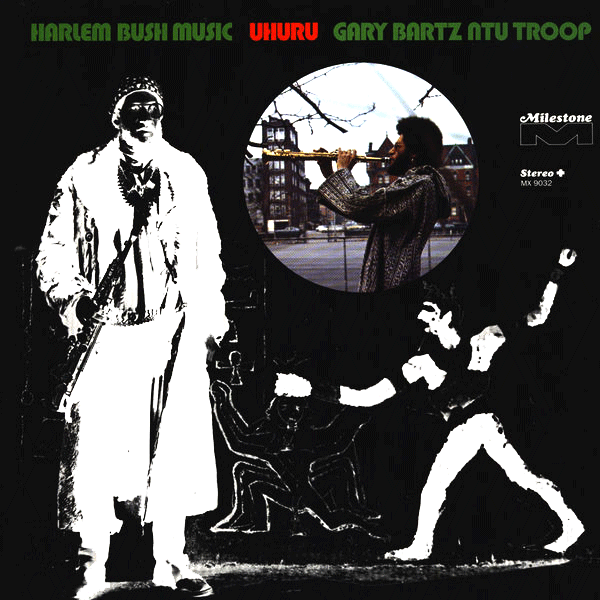 Gary Bartz Ntu Troop, Harlem Bush Music - Uhuru