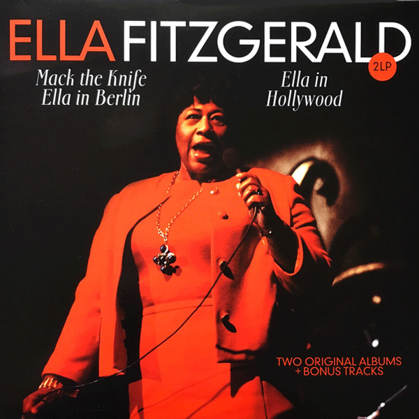 Ella Fitzgerald, Mack The Knife - Ella In Berlin / Ella In Hollywood