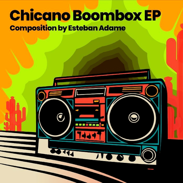 Esteban Adame, Chicano Boombox Ep