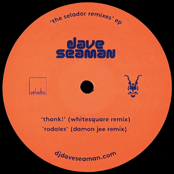 DAVE SEAMAN, The Selador Remixes EP