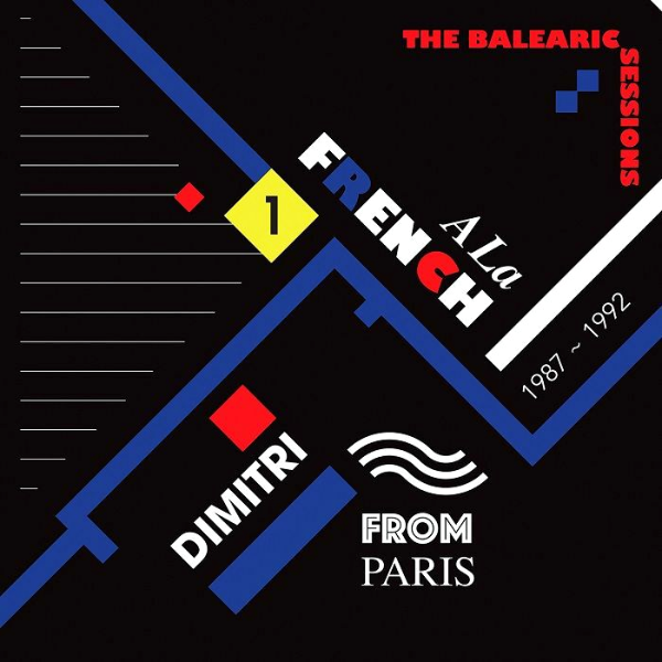 DIMITRI FROM PARIS / VARIOUS ARTISTS, A La French 1987-1992 The Balearic Sessions Vol 1