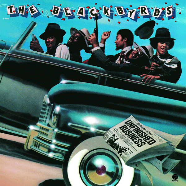 THE BLACKBYRDS, Unfinished Business