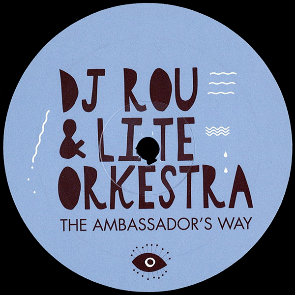 Dj Rou & Lite Orkestra, The Ambassador's Way