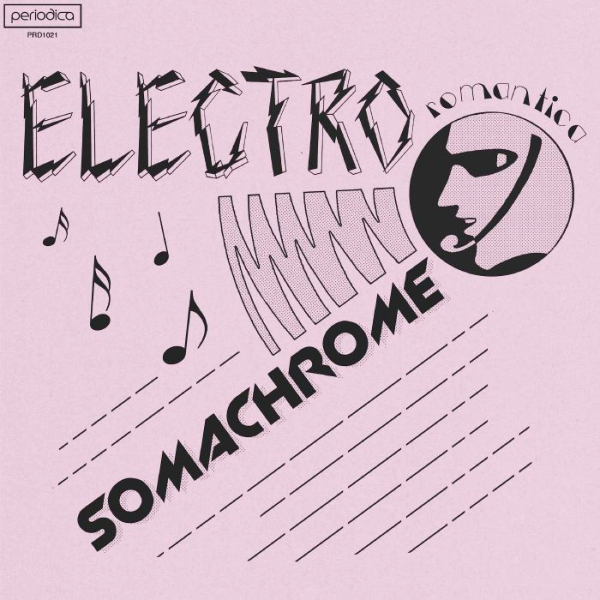Somachrome, Electro Romantica