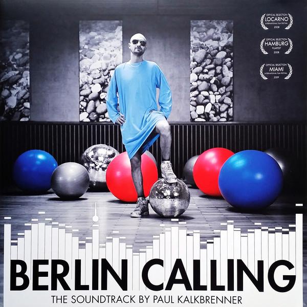 PAUL KALKBRENNER, Berlin Calling ( The Soundtrack )