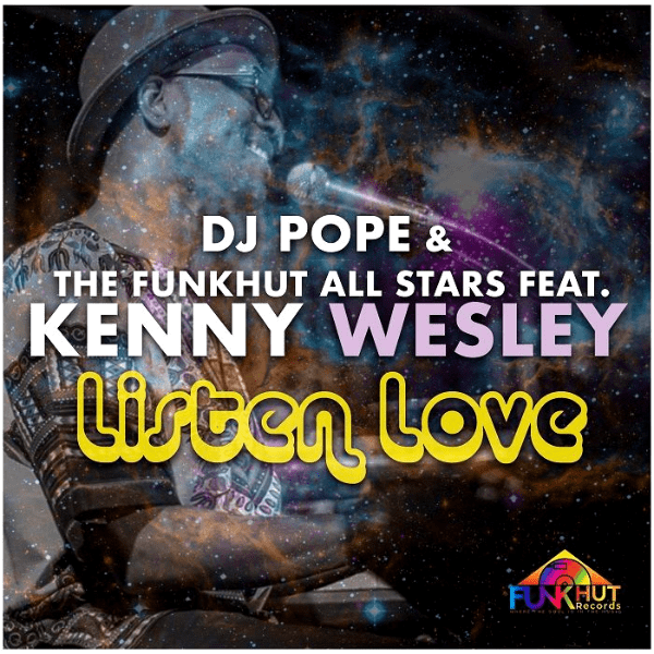 DJ POPE & Ken The Funkhut All Stars feat., Listen Love
