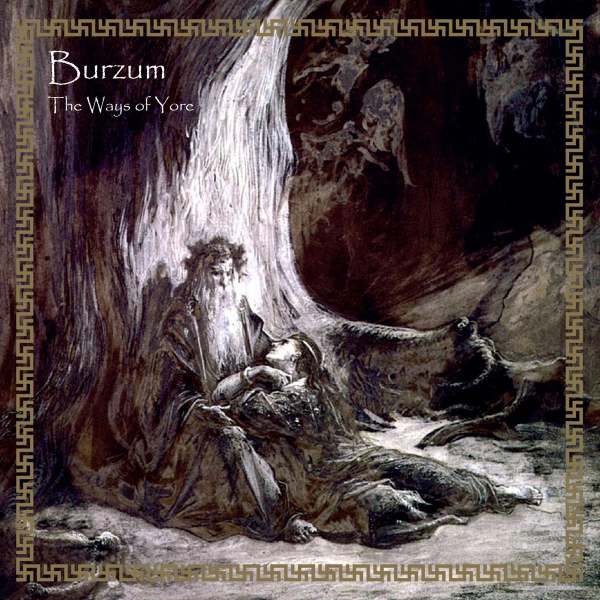 Burzum, The Ways Of Yore