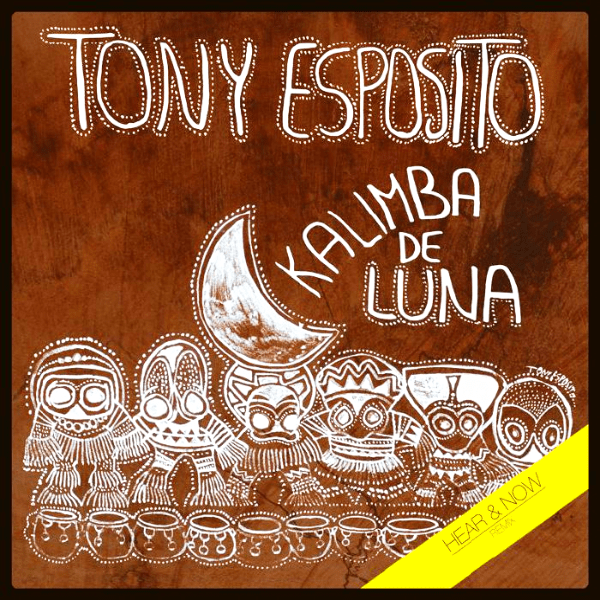 TONY ESPOSITO, Kalimba De Luna: Hear & Now Remix