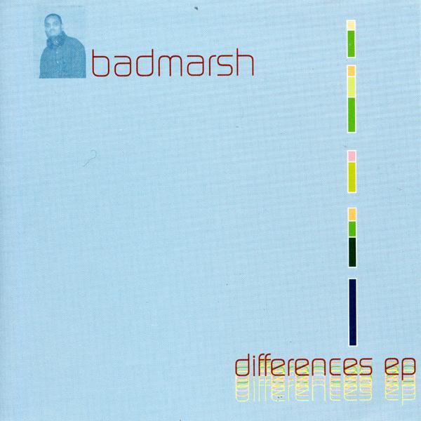 Badmarsh, Differences EP