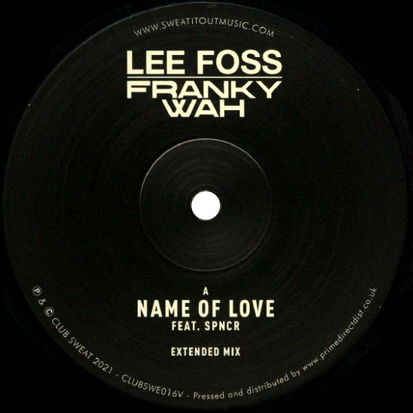 Lee Foss & Franky Wah feat Spncr, Name Of Love