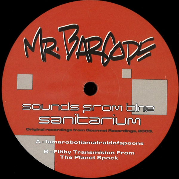 Mr Barcode, Sounds From The Sanitarium