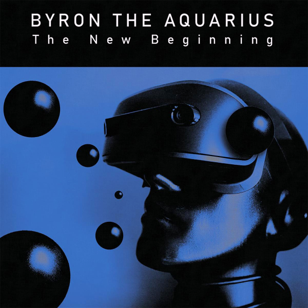 Byron The Aquarius, The New Beginning