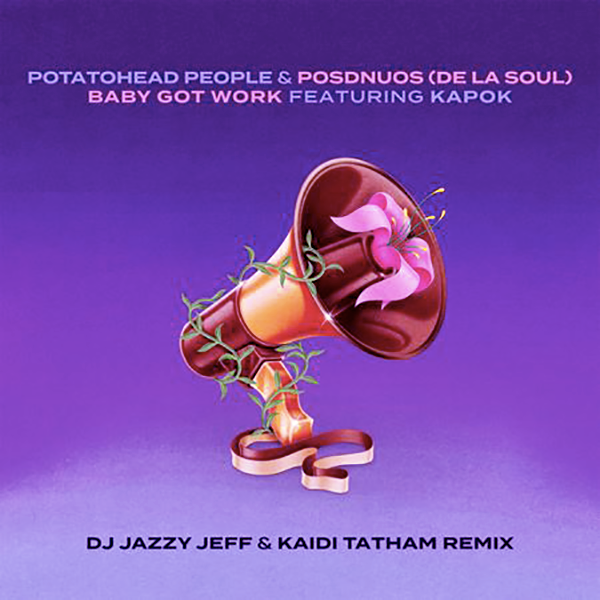 Potatohead People & DE LA SOUL Posdnuos /, Baby Got Work ( DJ Jazzy Jeff & Kaidi Tatham Remix )