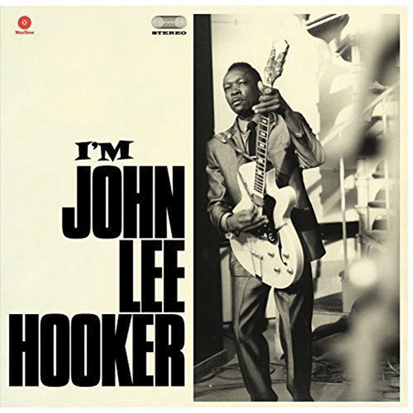 John Lee Hooker, I'm John Lee Hooker