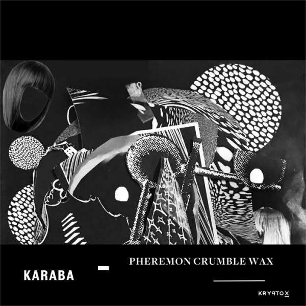 Karaba, Pheremon Crumble Wax