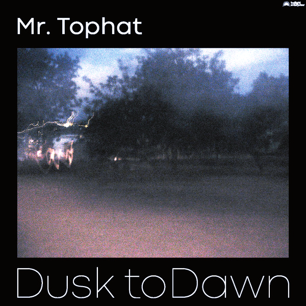 Mr. Tophat, Dusk To Dawn Part I