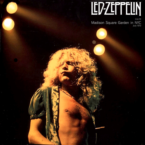 Led Zeppelin, Live At Madison Square Garden In NYC July 1973