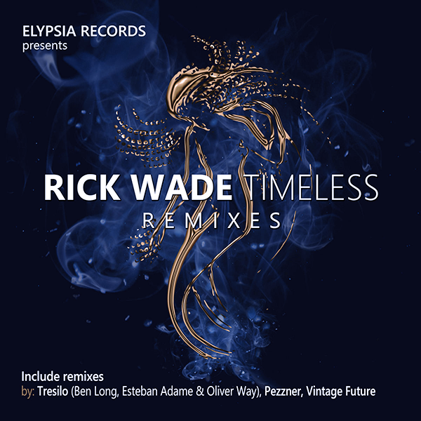 RICK WADE, Timeless Remixes