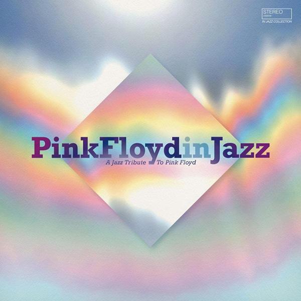 VARIOUS ARTISTS, Pink Floyd In Jazz - A Jazz Tribute Of Pink Floyd