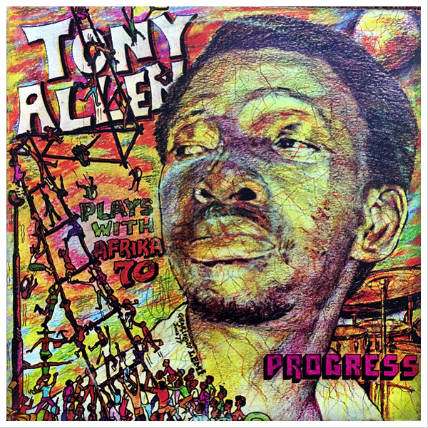 TONY ALLEN Plays With Africa 70, Progress