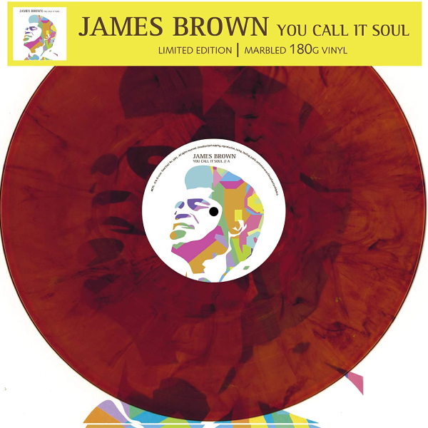 JAMES BROWN, You Call It Soul