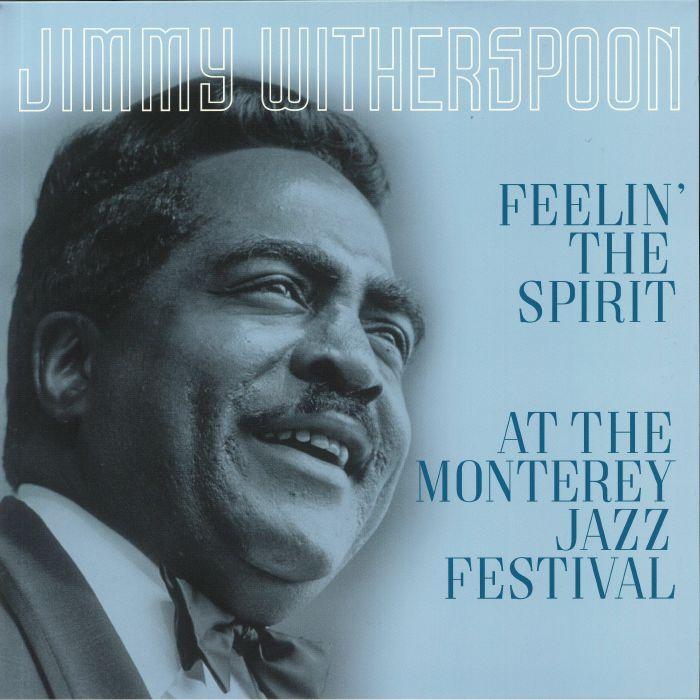 Jimmy Witherspoon, Feelin The Spirit: At The Monterey Festival