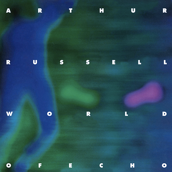 ARTHUR RUSSELL, World Of Echo