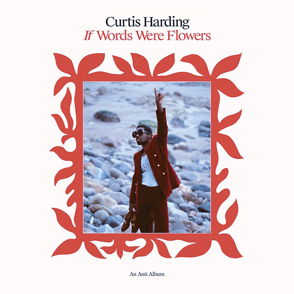 Curtis Harding, If Words Were Flowers