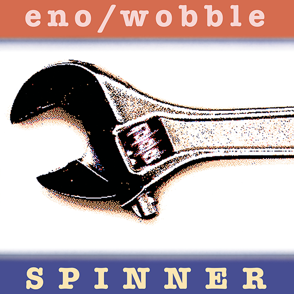 BRIAN ENO / Jah Wobble, Spinner