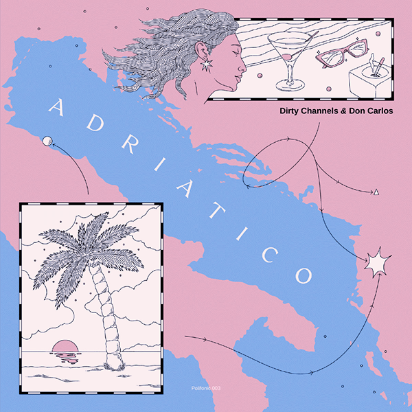DIRTY CHANNELS & DON CARLOS, Adriatico ( Axel Boman, Tom Trago Remix )