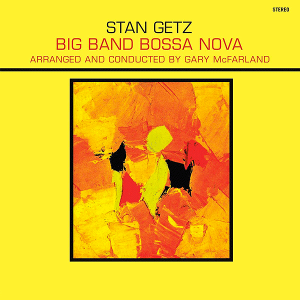 Stan Getz, Big Band Bossa Nova