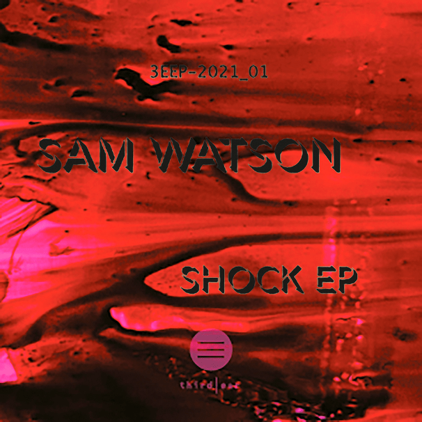 Sam Watson, Shock EP