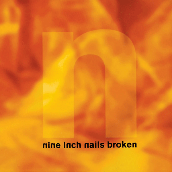 Nine Inch Nails, Broken