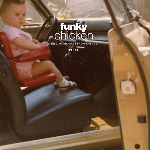 VARIOUS ARTISTS, Funky Chicken: Belgian Grooves From The 70's Part 2