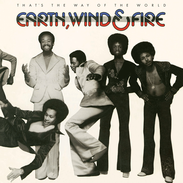 EARTH WIND & FIRE, That's The Way Of The World