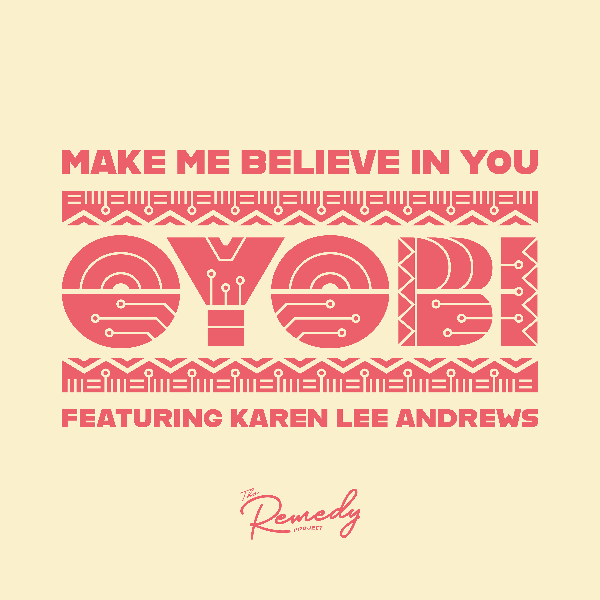 Oyobi feat. Karen Lee Andrews, Make Me Believe In You