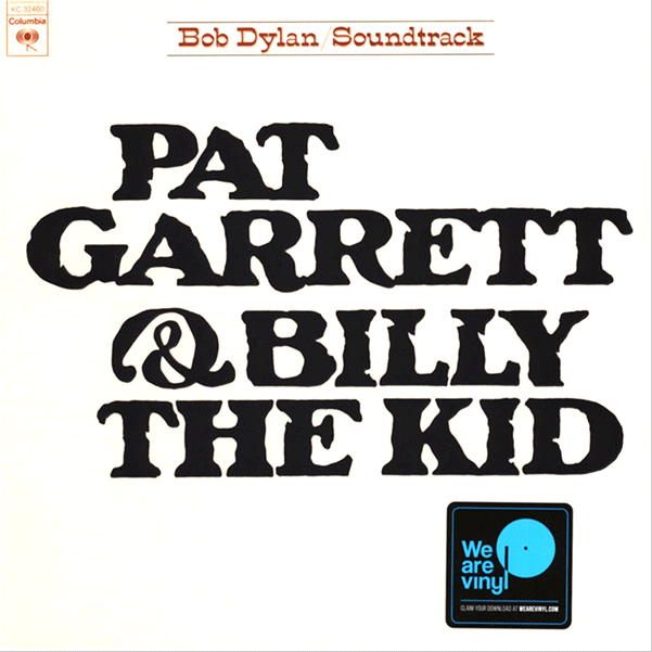 Bob Dylan, Pat Garrett & Billy The Kid