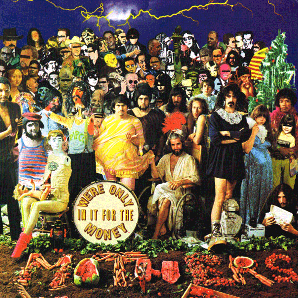 The Mothers Of Invention / Frank Zappa, We're Only In It For The Money
