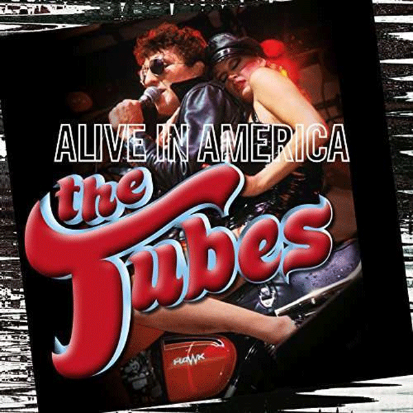 The Tubes, Alive in America